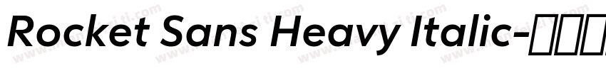 Rocket Sans Heavy Italic字体转换